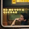 NO ME VOY A QUEDAR - Alex Moreno