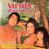 Vú Sữa Đầu Mùa - Minh Phụng&Lệ Thủy&Phuong Lien&Dũng Thanh Lâm