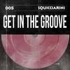 Get In The Groove - Squicciarini