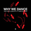 Why We Dance (Kevin Swain & Terry Farley ‘Angels Take Control' Remix) - Terry Farley&Wade Teo&Kameelah Waheed&Kevin Swain