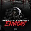 Envious (feat. Rolland Blunts & Dat Boi Killa) (Explicit) - Freek Sanatra&Rolland Blunts&Dat Boi Killa