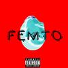 FEMTO (Explicit) - Convic&Bozz&Wego&Shaun Kojac