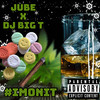 IM ON IT (Explicit) - Jube&DJ BIG T