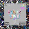 Party Time (Explicit) - Mr.Rokkout