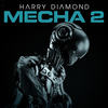 MECHA 2 (Extended Mix) - Harry Diamond