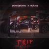 Trip (Explicit) - Borge$Gang&Moraiz