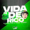 Vida de Rico - Dj Reptile
