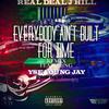 Everybody Ain't Built For Time(feat. YSE Young Jay) (Explicit) - Real Deal J Hill&YSE Young Jay