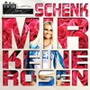 Schenk mir keine Rosen - Tina Iwanitzki