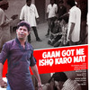 Gaam Got Me Ishq Karo Mat - Gajender Phogat&Annu Kadyan&Rajiv Rathi