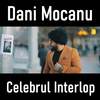 Celebrul interlop - Dani Mocanu