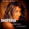 Unspoken: Rare Earth Metals(feat. Danny G) - Heather Bishop&Danny G