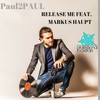Release Me - Paul2Paul&Markus Haupt