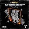 Gossip(feat. Kunkeyani tha Jedi) (Explicit) - McAree&Kunkeyani Tha Jedi