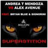 Superstition (Radio) - Andrea T Mendoza&Alex Avenue&Bryan Blue&Signorini