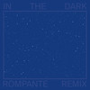 In the Dark (Rompante Remix) - St. James Park