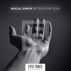 Touch My Soul (Original Mix) - Pascal Junior