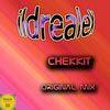 Chekkit (Original Mix) - Ildrealex