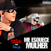 Me Esquece Mulher - MC Dino&MC Tchesko