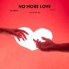 No More Love (Explicit) - blurryb&French The Kid&Darkoo