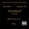 Pourin Up (feat. Buddy Lee) (Remix|Explicit) - Ken Dog&Buddy Lee