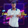 Easy Vibes (Explicit) - Unstoppable