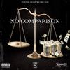 No Comparison (feat. CMG SOS) (Explicit) - Young Ross&CMG SOS