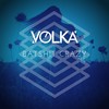 Batshit Crazy (Explicit) - Volka