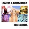 Love Is A Long Road (Cover) - The Echoes