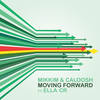 Moving Forward - Caloosh&MikkiM&Ella Cr&Michal Stehlik&Chinelle Alexander&Karel Zeravik