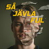 Så jävla ful (Explicit) - Rasmus Hultgren&Lokal&Oscar Ahlgren&Karl Levander&Oscar Levander&Fredrik Danielson