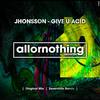 Give U Acid (Original Mix) - Jhonsson