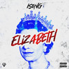 Elizabeth (Explicit) - Isong