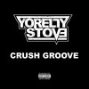 Crush Groove (Explicit) - YoRelly Stove