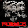 Pueblo(feat. Blocc Monstah, Sneako & GB) (Explicit) - Activated Records&Blocc Monstah&Sneako&GB