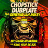 My Sound Ah Murda (King Yoof Relick) - Chopstick Dubplate&General Jah Mikey&King Yoof