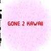 GONE 2 KAWAII (Explicit) - DMT~Realist&UglyBoiKlique&Lil Kawaii&Dylan Tschoerner