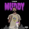 Muddy (Explicit) - T-Rick