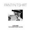 Panti 'n T-Shirt (feat. Louie Castro) - S-Quire&Louie Castro