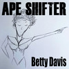 Betty Davis - Ape Shifter