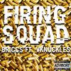 Firing Squad - Briccs&V Knuckles