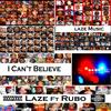 I Can't Believe - Laze&RUBO