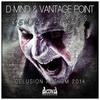 Mental Illness (Delusion Anthem 2014) - D-Mind&Vantage Point