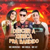 Descer a Xereca pra Bandido (Explicit) - MC V2&Mc Boca&MC Morena