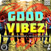 Good Vibez - Raymond Ramnarine&Nehilet Blackman