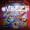 #Vibezh Intro (Explicit) - Gsezhlos