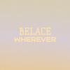 Belace Wherever - Delord Macu