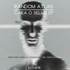 Cara Ó Sello (Original Mix) - Random Atlas