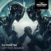 Get That Bounce - DJ Peretse&DMC