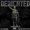 Dedicated (Explicit) - 80 Empire&B.G. Knocc Out